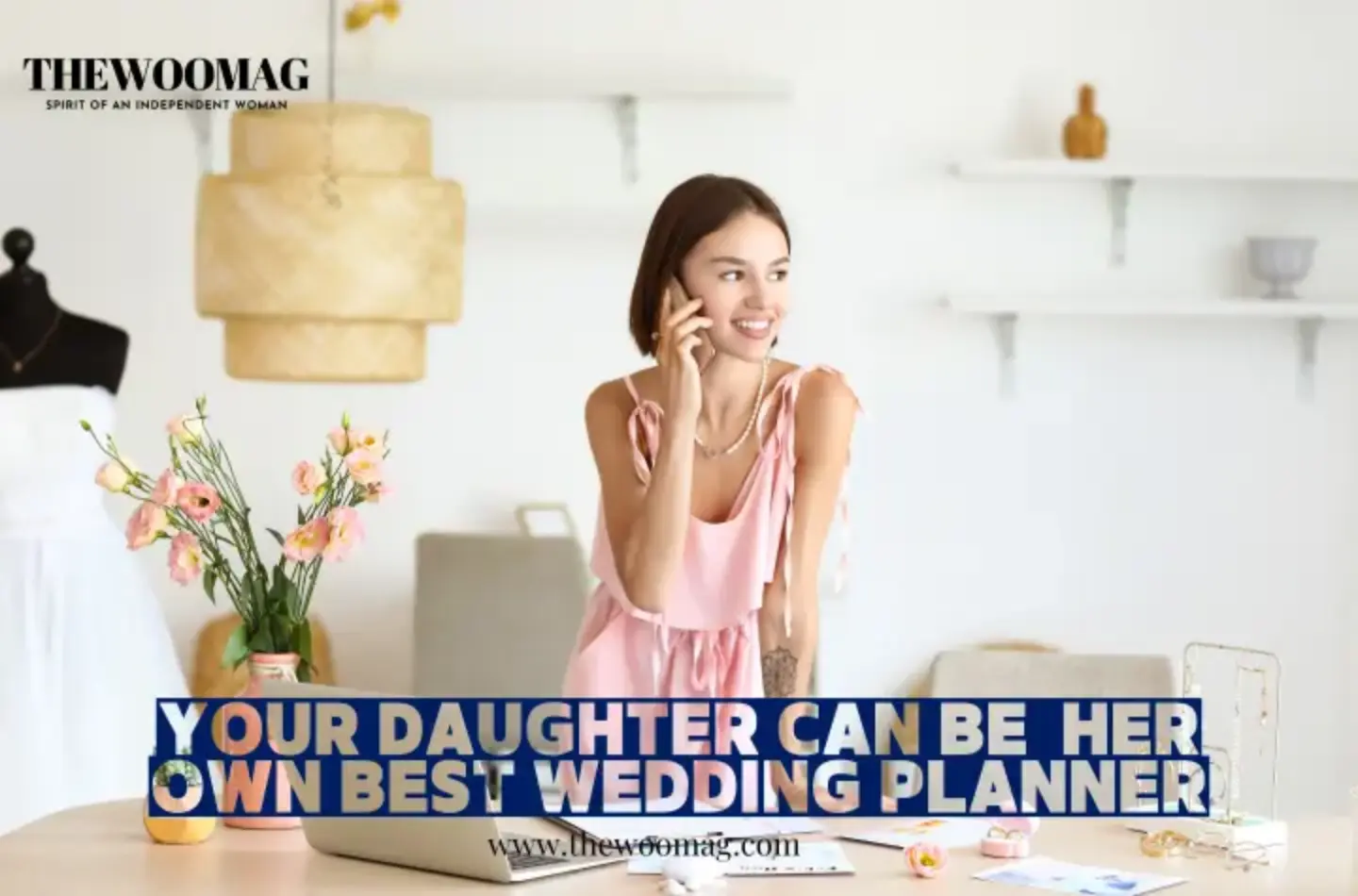 Why You Should Let Your Daughter to Organize Her Own Wedding?