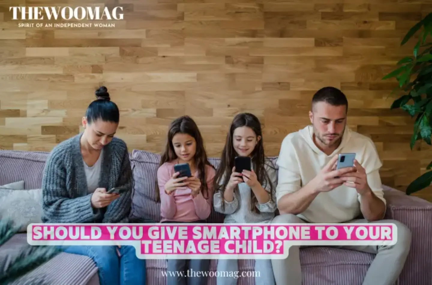 Parenting: Should You Give Smartphone to Your Teenage child?