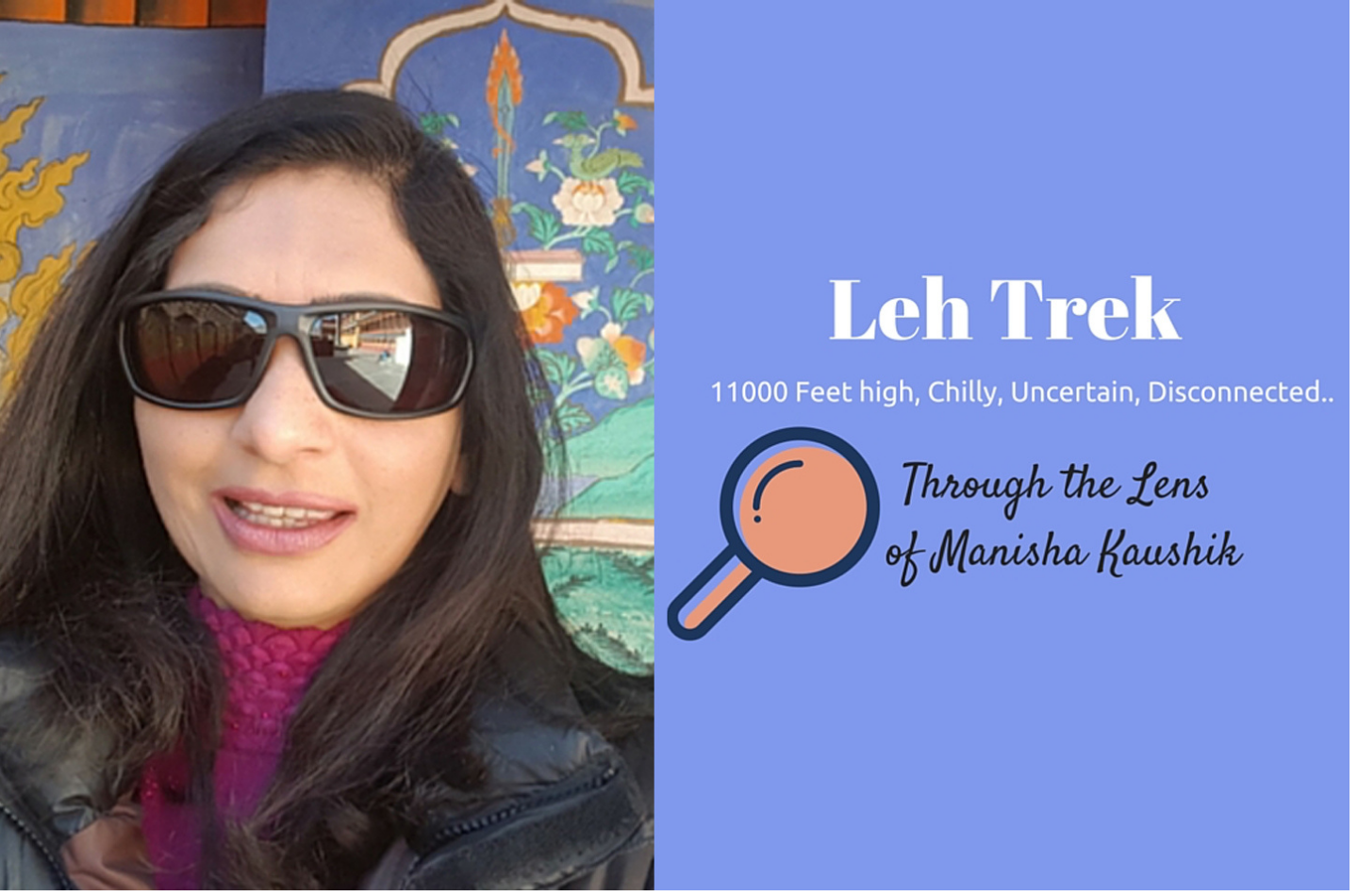 Leh Trek Through the Lens of Manisha Kaushik